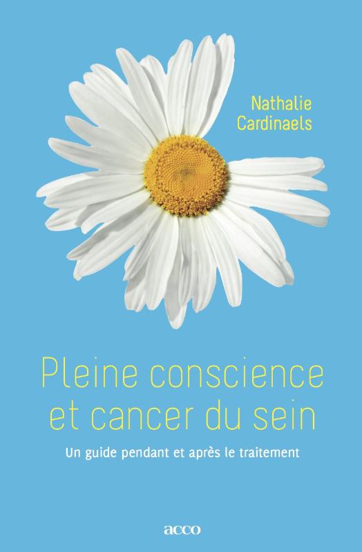 Omslag van Pleine conscience et cancer du sein. Un guide pendant et après le traitement