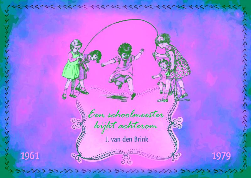 Omslag van Een schoolmeester kijkt achterom