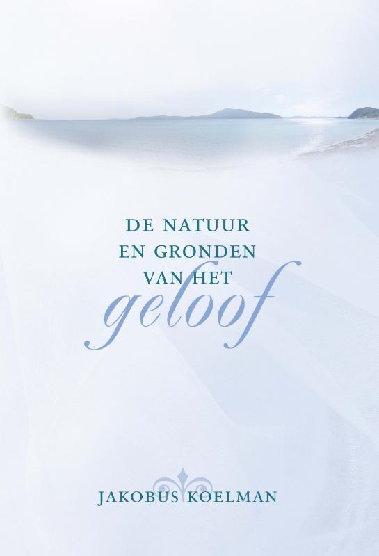 Omslag van De natuur en gronden van het geloof