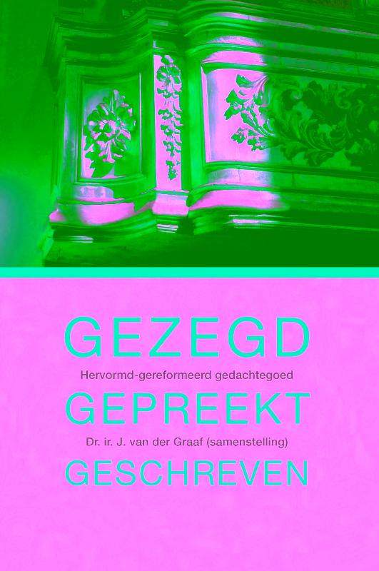Omslag van Gezegd,gepreekt, geschreven