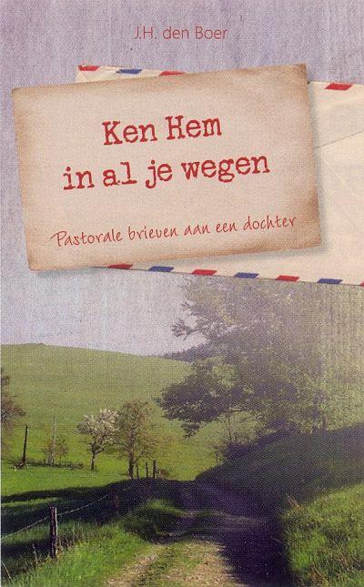 Omslag van Ken Hem in al je wegen