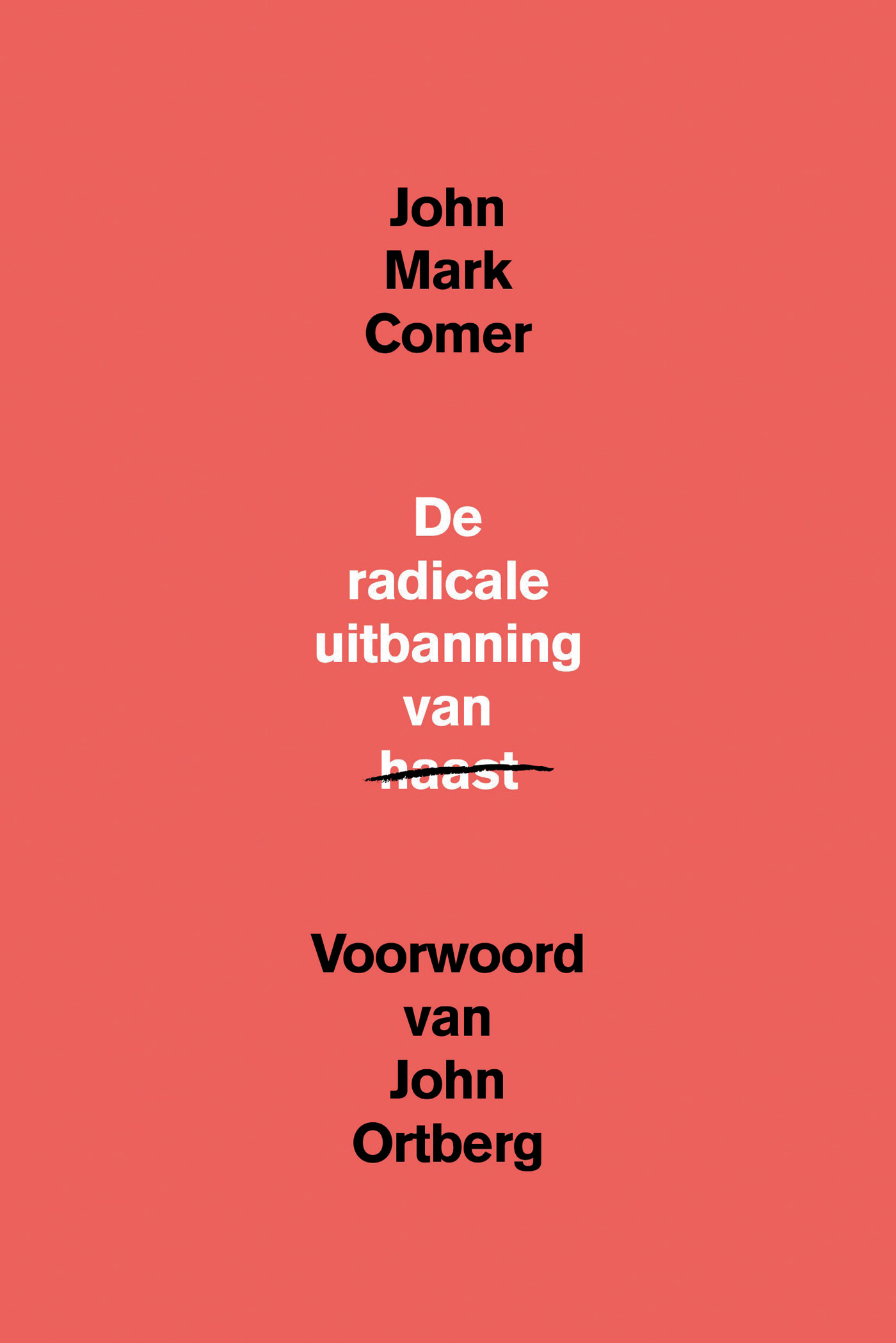 Omslag van De radicale uitbanning van haast