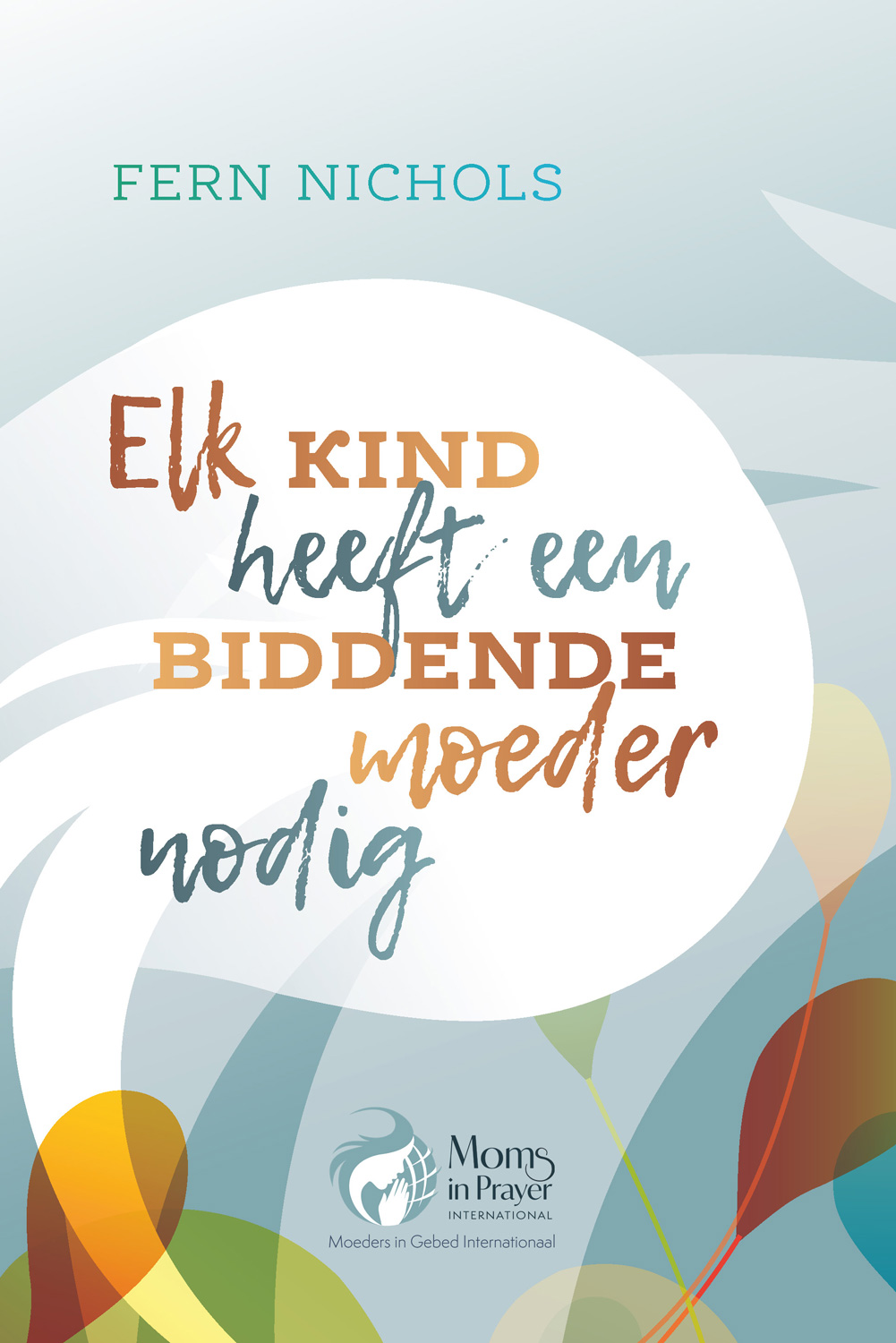 Omslag van Elk kind heeft een biddende moeder nodig