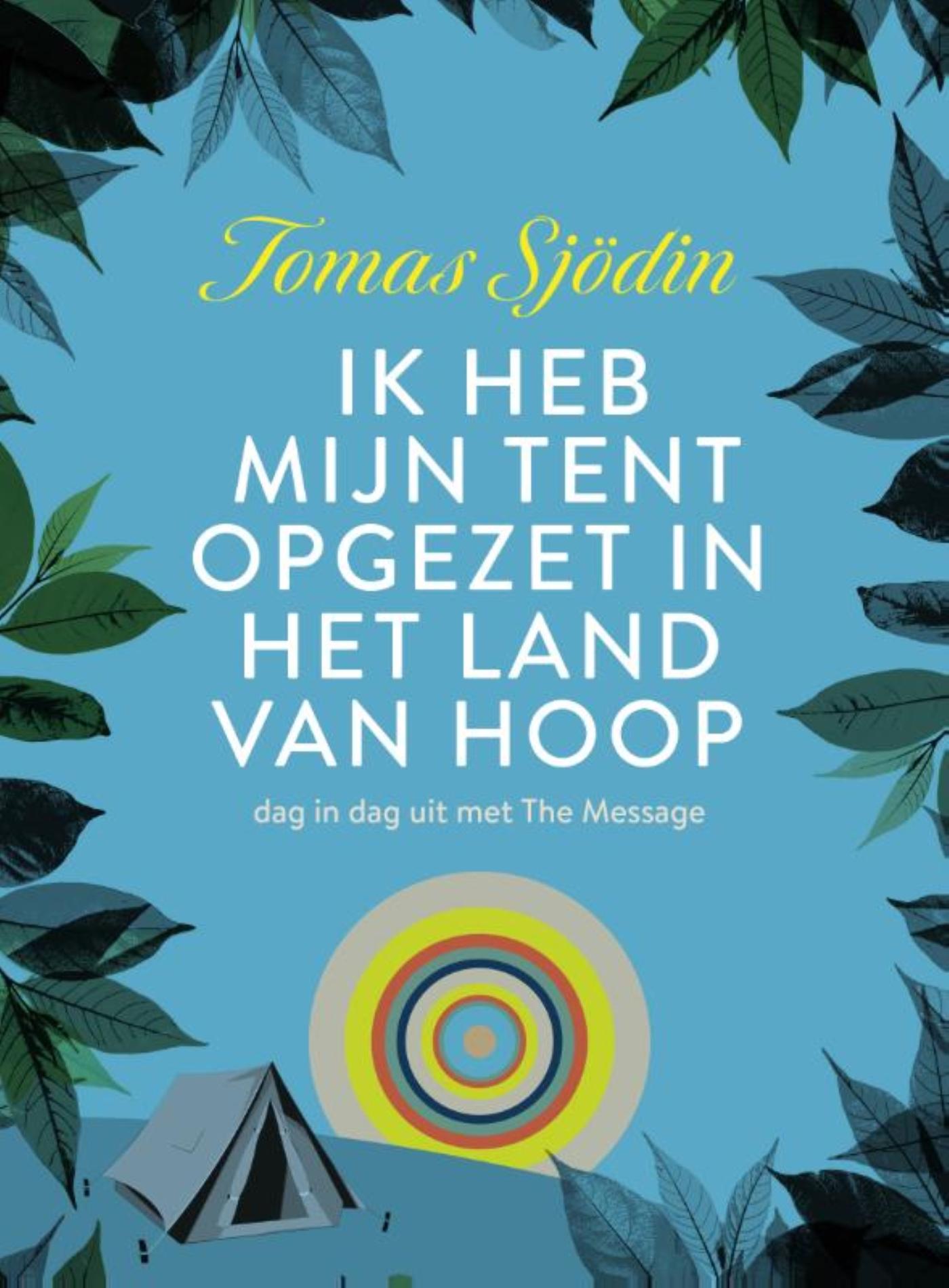 Omslag van Ik heb mijn tent opgezet in het land van hoop