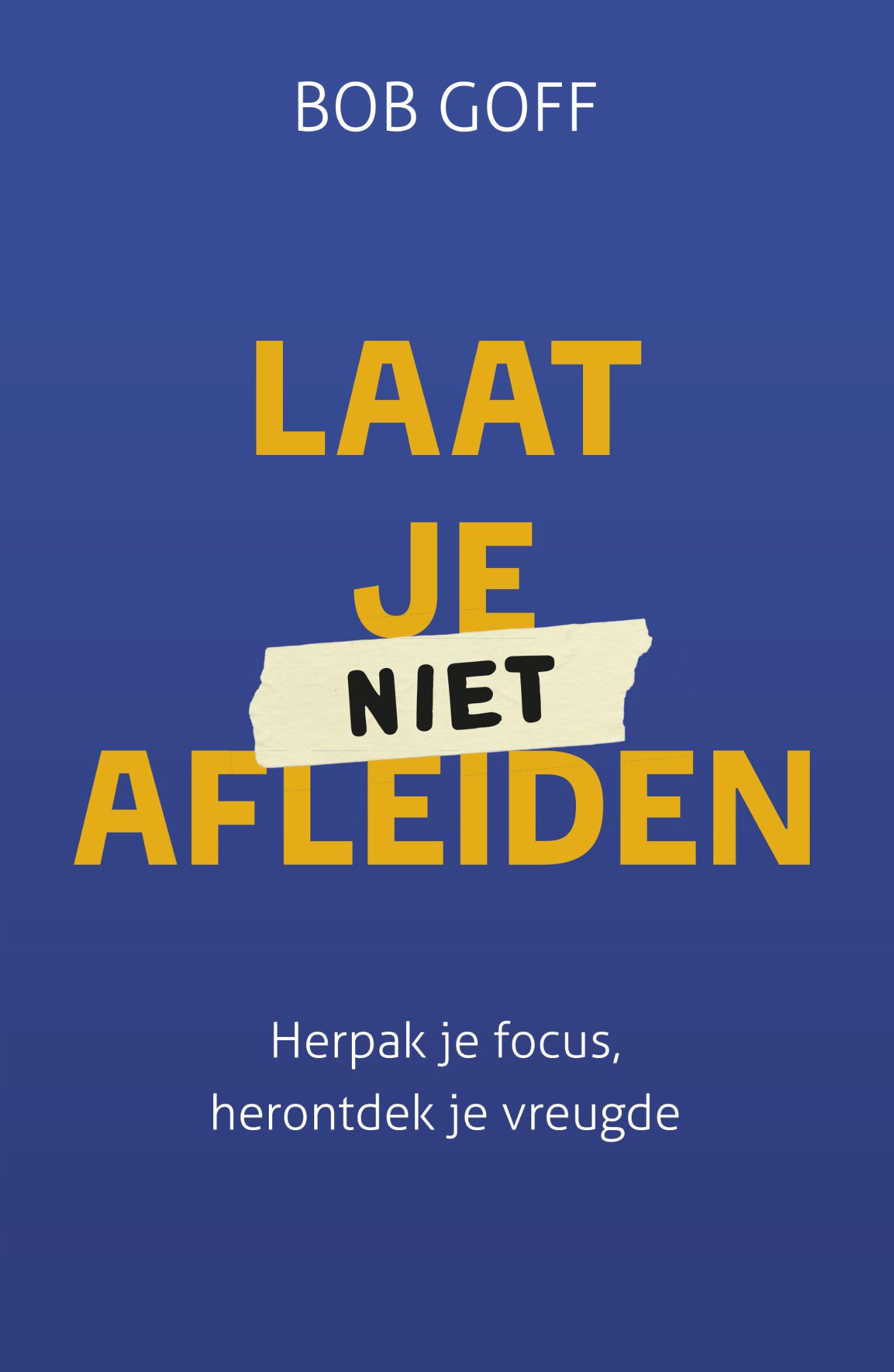 Omslag van Laat je niet afleiden