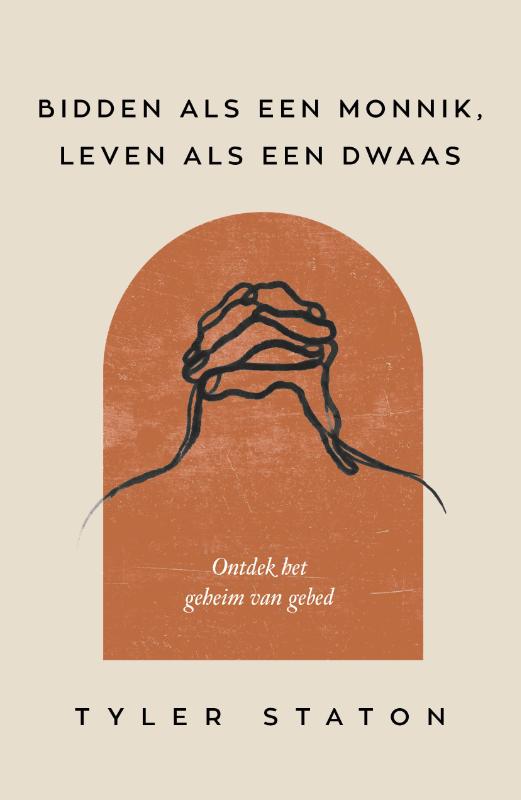 Omslag van Bidden als een monnik, leven als een dwaas