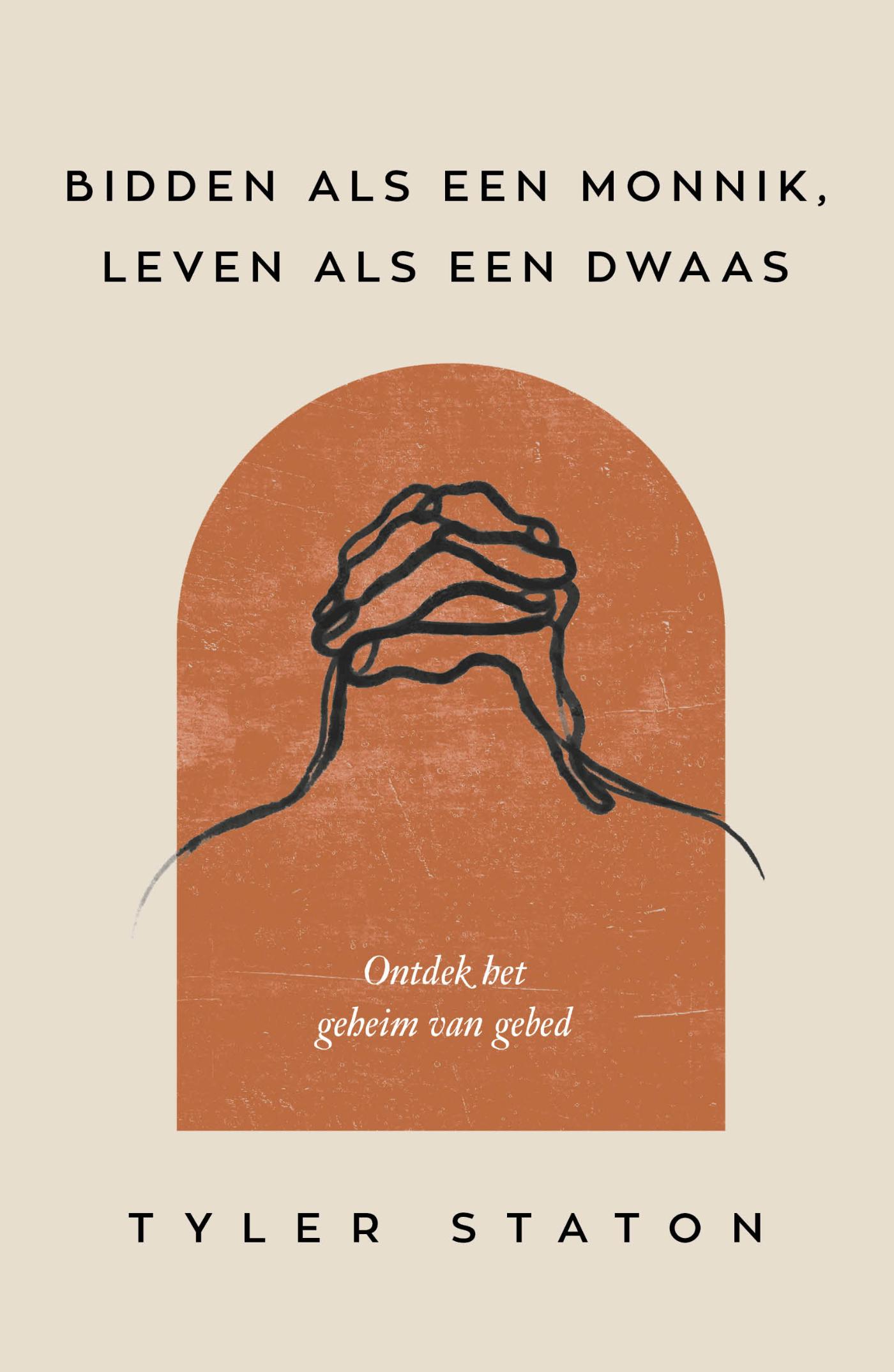 Omslag van Bidden als een monnik, leven als een dwaas