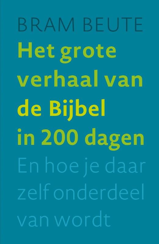 Omslag van Het grote verhaal van de Bijbel in 200 dagen