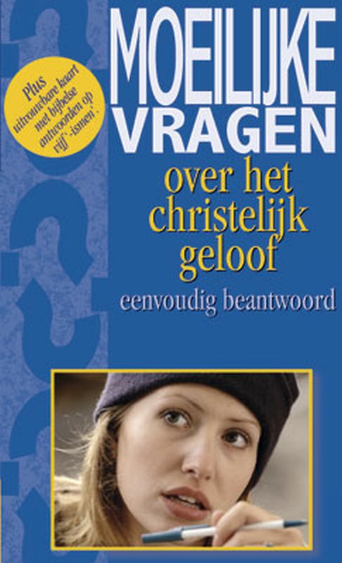 Omslag van Moeilijke vragen over het christelijk geloof eenvoudig beantwoord