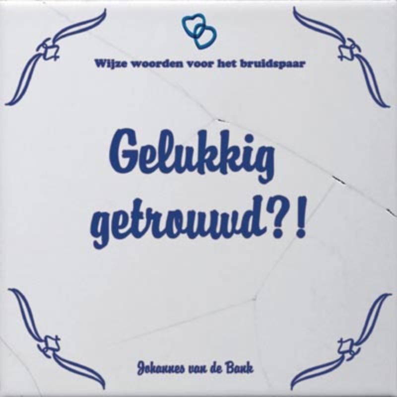 Omslag van Gelukkig getrouwd?!