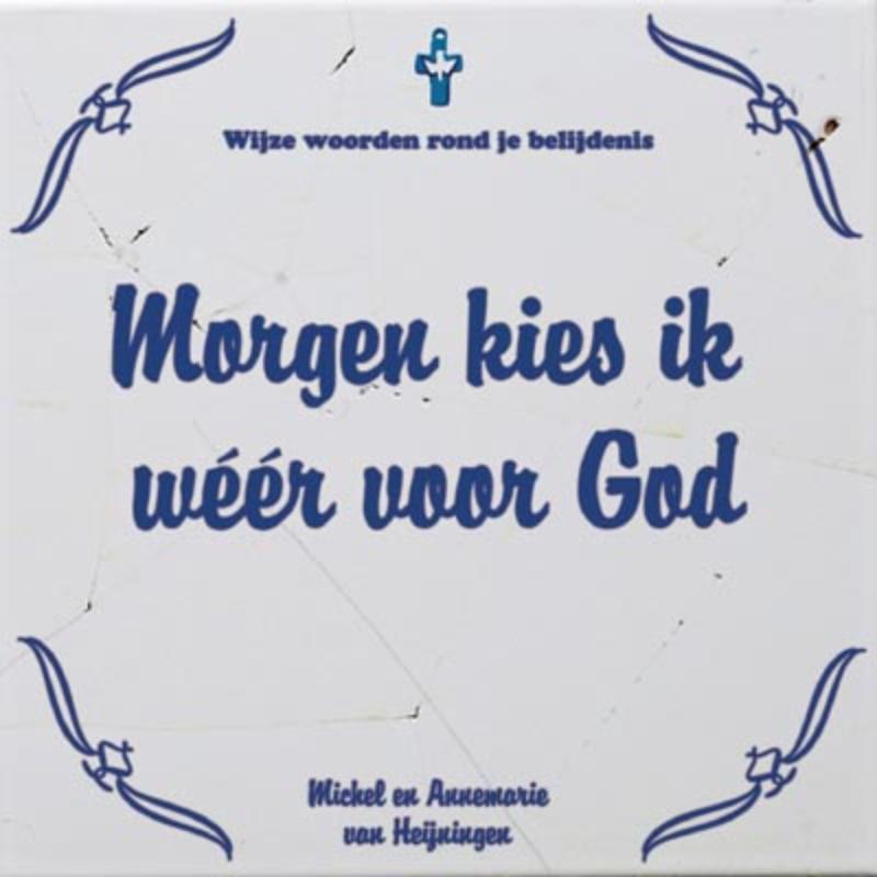Omslag van Morgen kies ik weer voor God