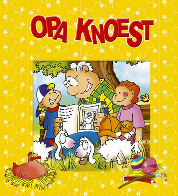 Omslag van Opa Knoest vertelt het paasverhaal