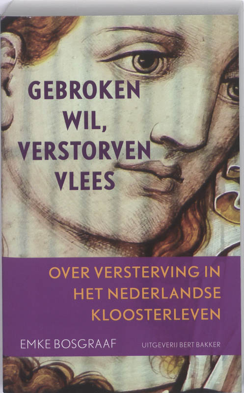 Omslag van Gebroken wil, verstorven vlees