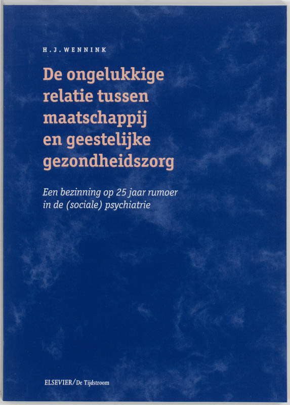 Omslag van De ongelukkige relatie tussen maatschappij en geestelijke gezondheidszorg