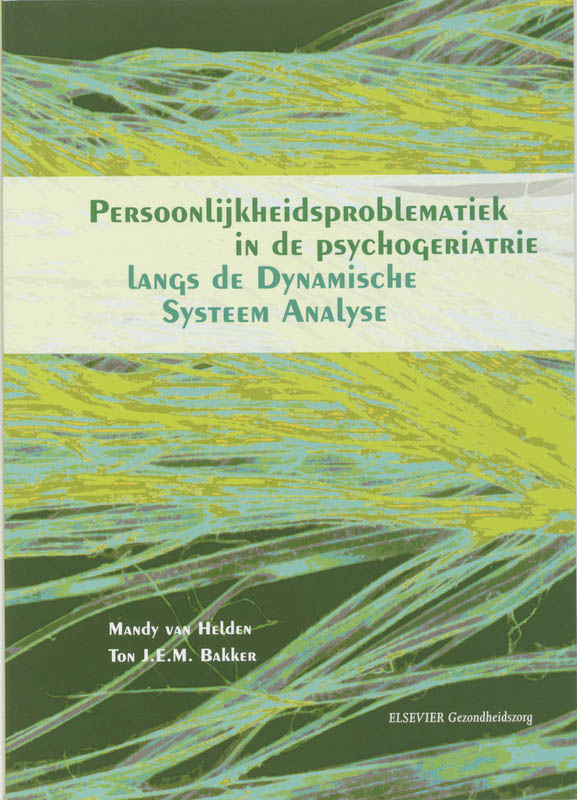 Omslag van Persoonlijkheidsproblematiek in de psychogeriatrie langs de Dynamische Systeem Analyse