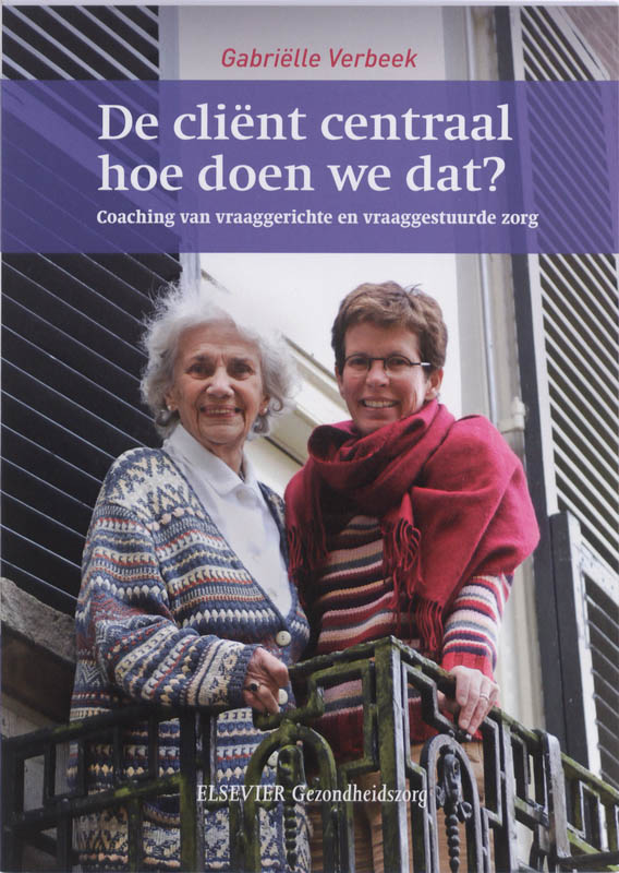Omslag van De cliënt centraal, hoe doen we dat?