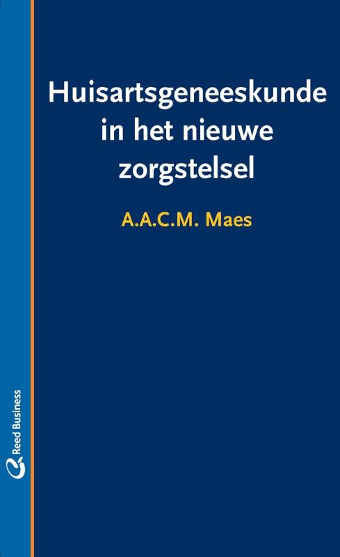 Omslag van Huisartsgeneeskunde in het nieuwe zorgstelsel