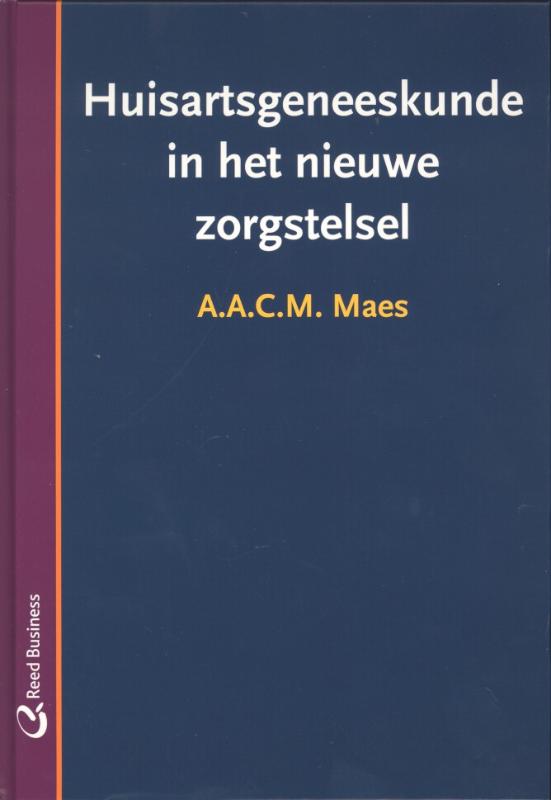 Omslag van Huisartsgeneeskunde in het nieuwe zorgstelsel