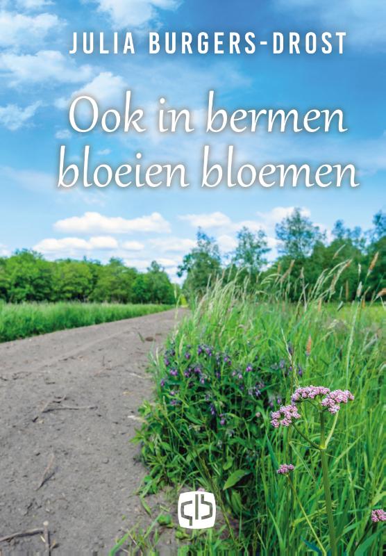 Omslag van Ook in bermen bloeien bloemen