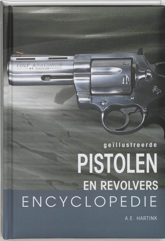 Omslag van Geillustreerde pistolen en revolvers encyclopedie