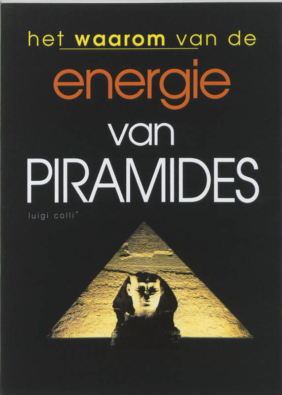 Omslag van Het waarom van de energie van pyramides