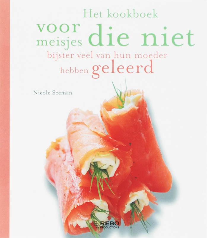 Omslag van Kookboek voor meisjes die niet bijster veel van hun moeder hebben geleerd