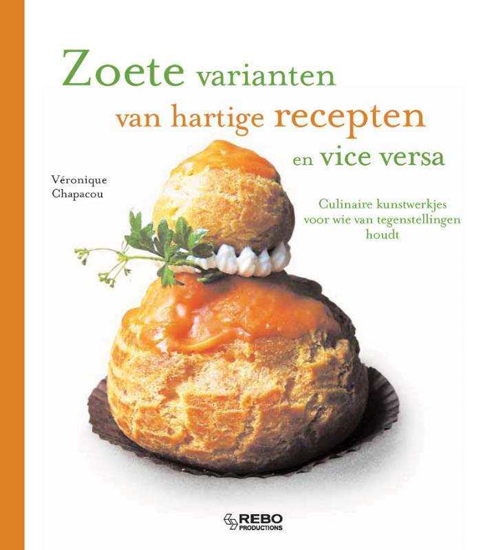 Omslag van Zoete varianten van hartige recepten en vice versa!