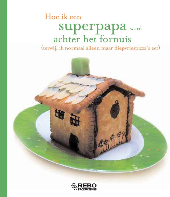 Omslag van Hoe ik een superpapa word achter het fornuis