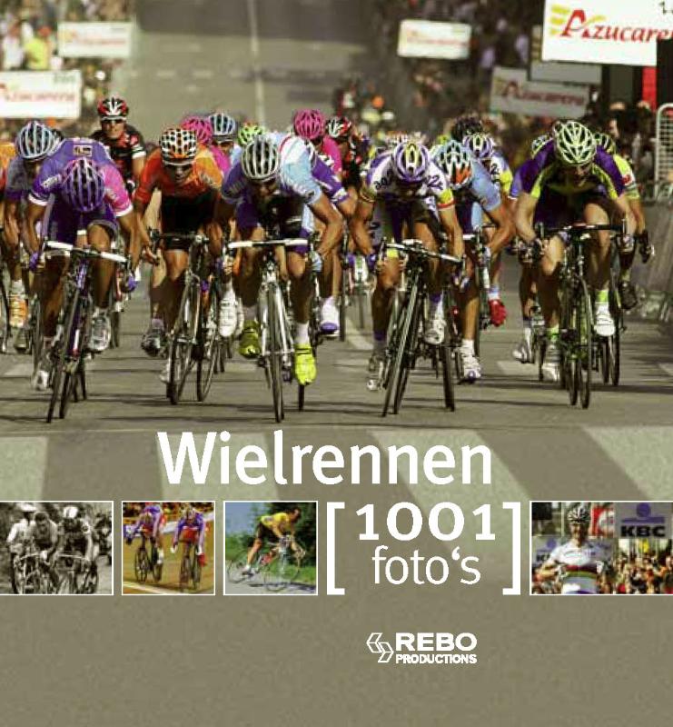 Omslag van Wielrennen 1001 foto's