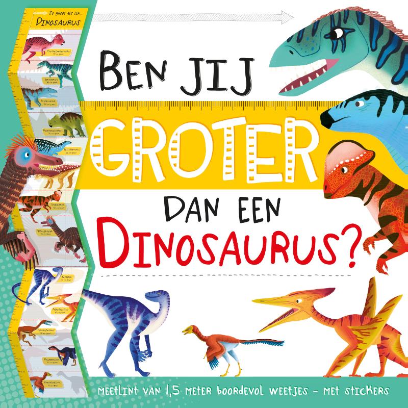 Omslag van Ben jij groter dan een Dinosaurus?