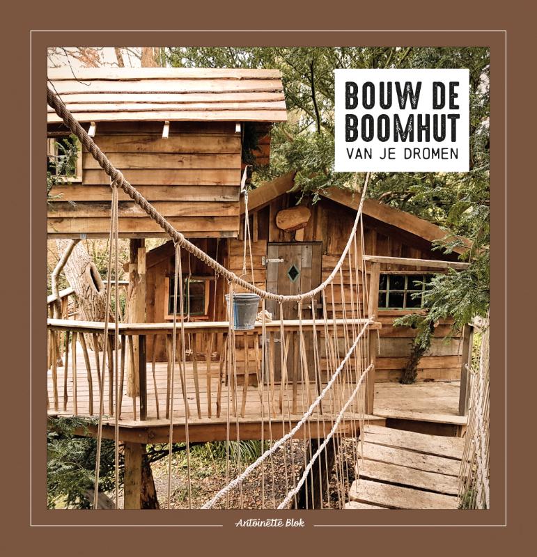 Omslag van Bouw de boomhut van je dromen