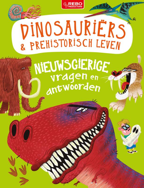 Omslag van Nieuwsgierige vragen en antwoorden Dinosauriërs & prehistorisch leven