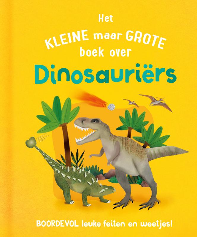 Omslag van Het kleine maar grote boek over dinosauriërs