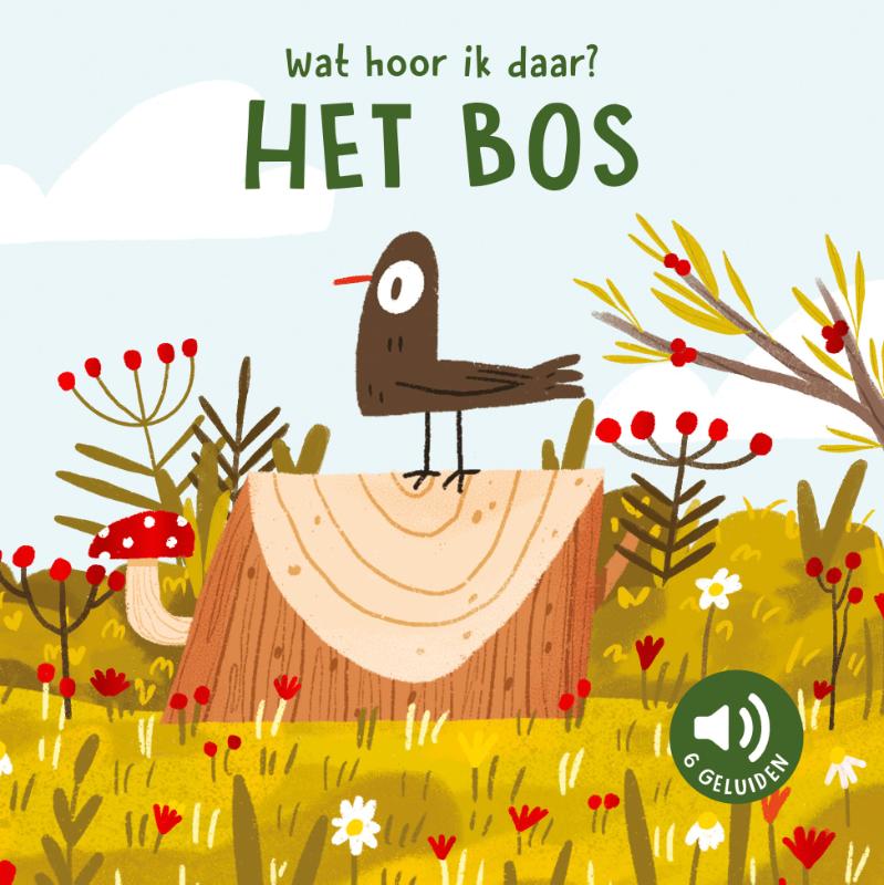 Omslag van Het bos - Wat hoor ik daar?