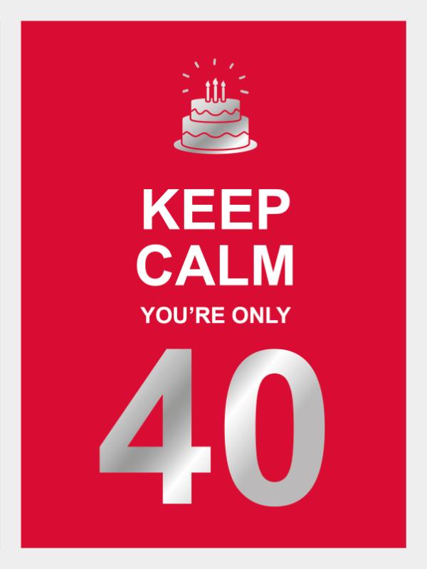 Omslag van Keep calm you're only 40