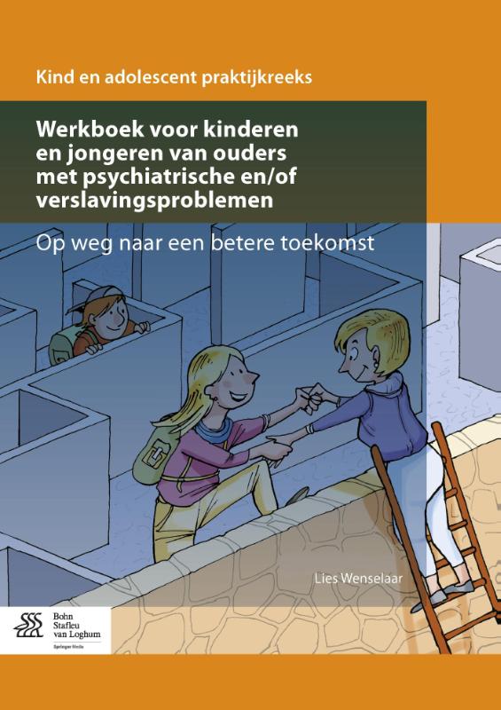 Omslag van Werkboek voor kinderen en jongeren van ouders met psychiatrische en/of verslavingsproblemen