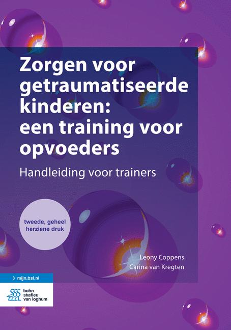 Omslag van Zorgen voor getraumatiseerde kinderen: een training voor opvoeders