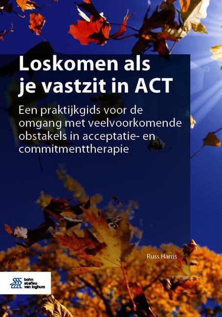 Omslag van Loskomen als je vastzit in ACT