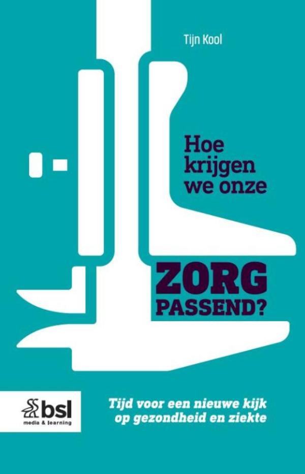 Omslag van Hoe krijgen we onze zorg passend?