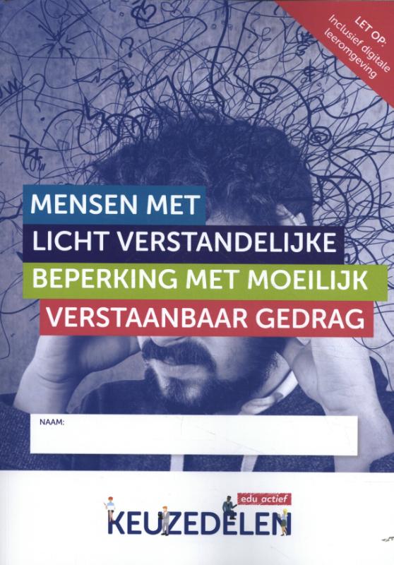 Omslag van Keuzedeel mensen met licht verstandelijke beperking met moeilijk verstaanbaar gedrag