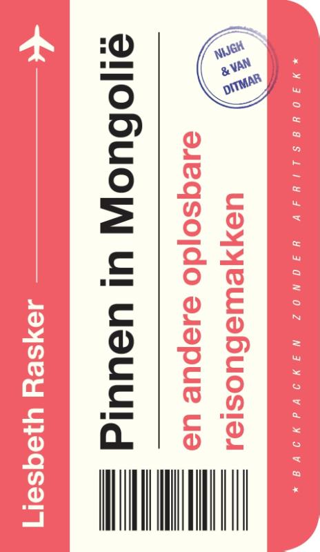 Omslag van Pinnen in Mongolië en andere oplosbare reisongemakken