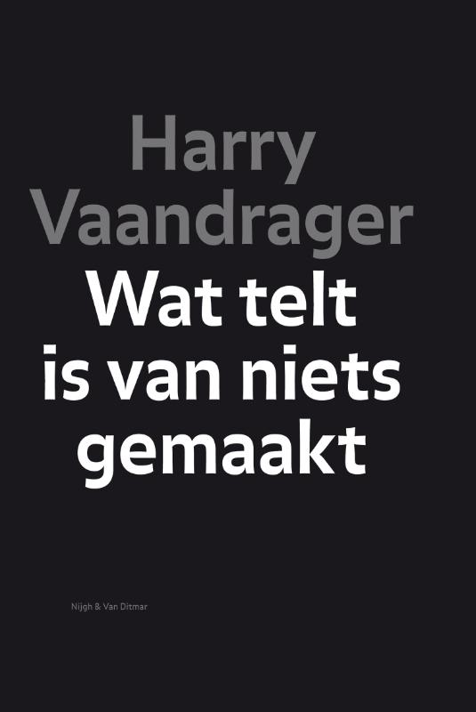 Omslag van Wat telt is van niets gemaakt