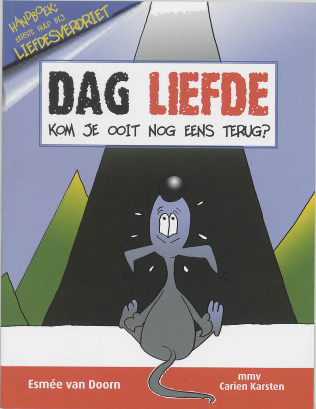 Omslag van Dag liefde, kom je ooit nog eens terug?