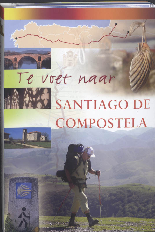 Omslag van Te voet naar Santiago de Compostela
