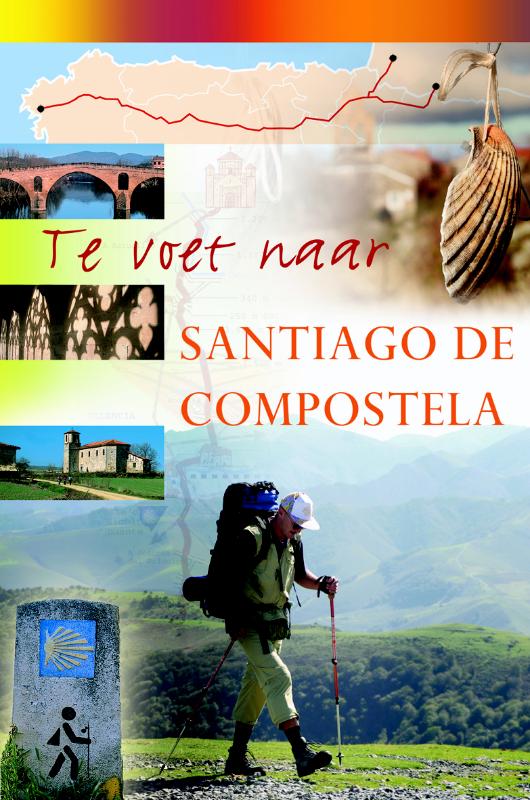 Omslag van Te voet naar Santiago de Compostela