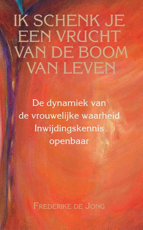 Omslag van Ik schenk je een vrucht van de boom van leven