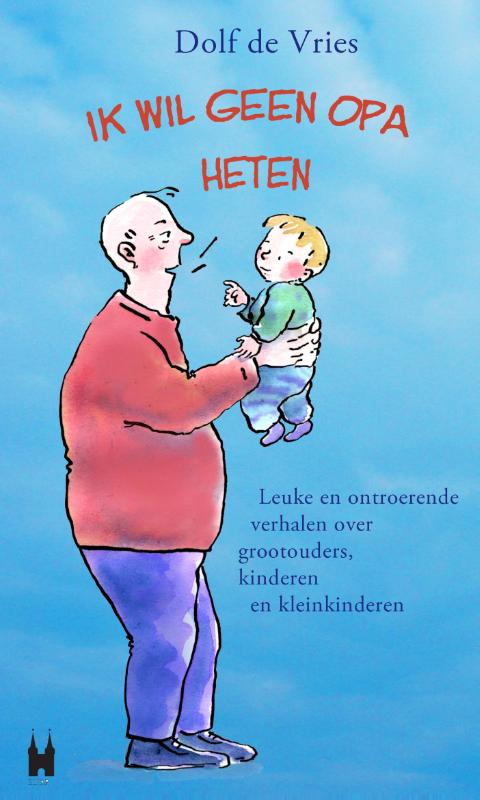 Omslag van Ik wil geen opa heten!
