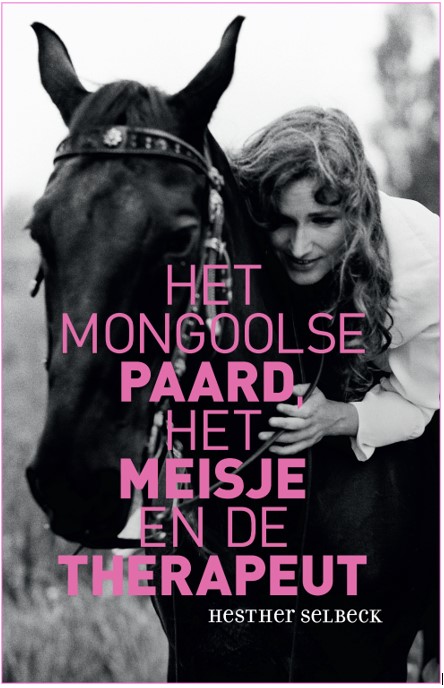 Omslag van Het Mongoolse paard, het meisje en de therapeut