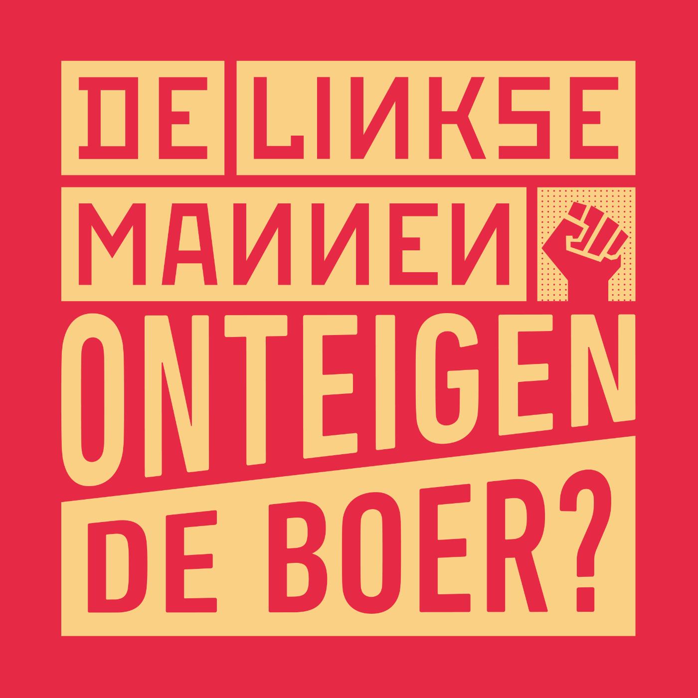 Omslag van De Linkse Mannen - Onteigen de boer?