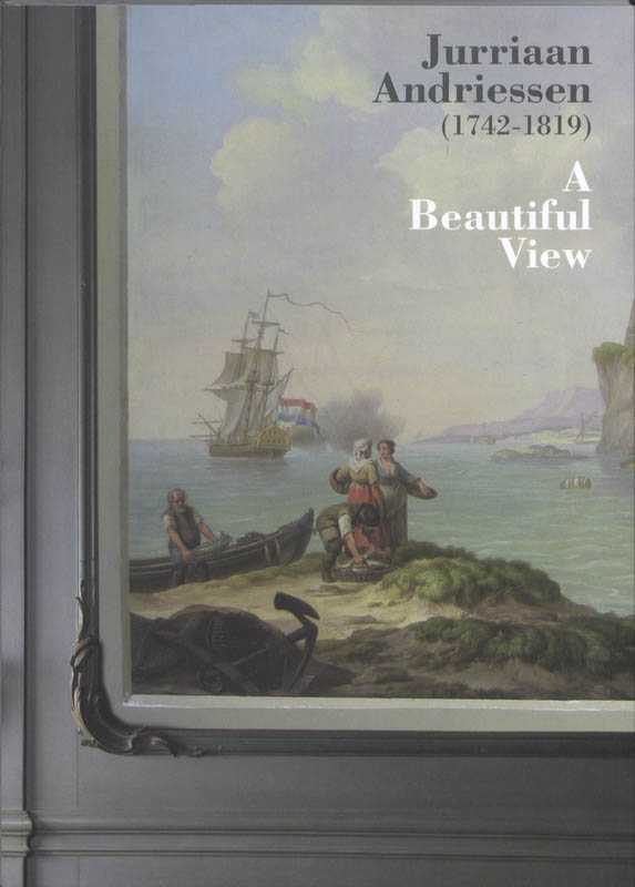 Omslag van Jurriaan Andriessen (1742-1819) a beautiful view